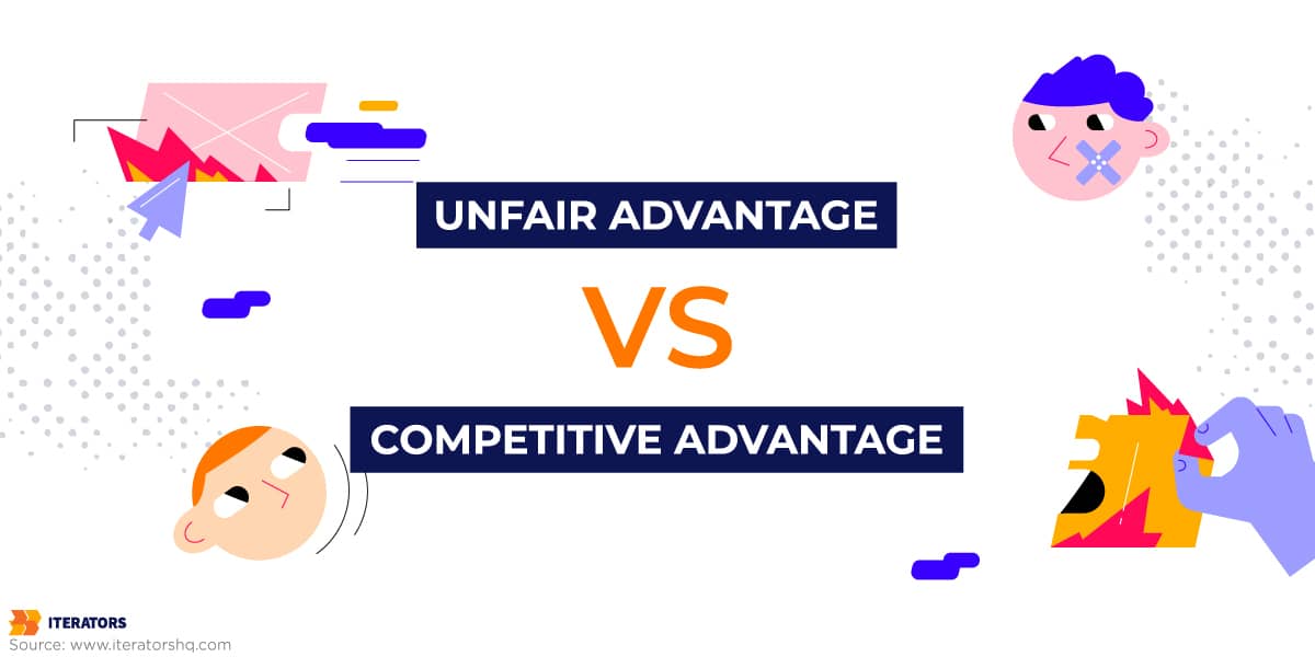 unfair advantage vs competitive advantage